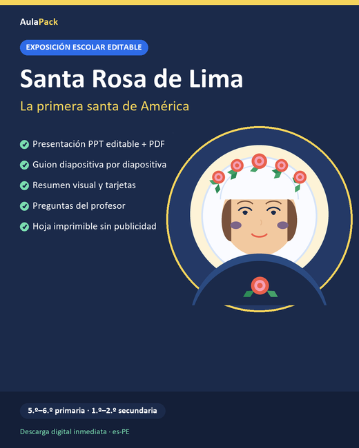 Santa Rosa de Lima: exposición escolar editable (PPT + guion + material de práctica)